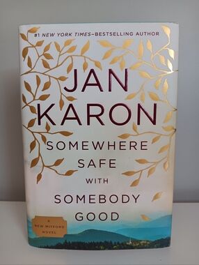 Jan Karon Somewhere Safe With Somebody Good Hardcover Book